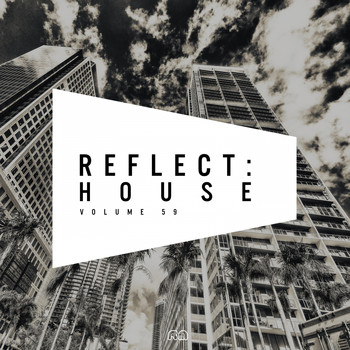 Various Artists - Reflect:House, Vol. 59