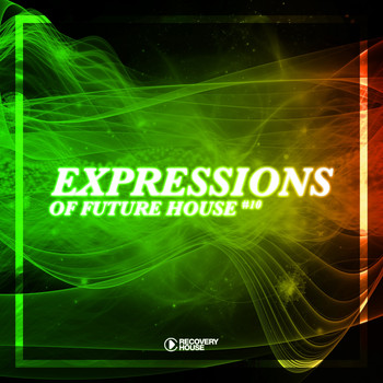 Various Artists - Expressions Of Future House, Vol. 10