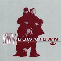 SWV - The Downtown EP