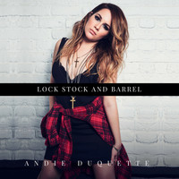 Andie Duquette - Lock Stock and Barrel