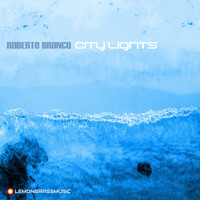 Roberto Bronco - City Lights