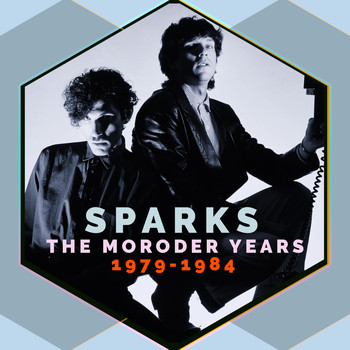Sparks - Best of the Moroder Years: 1979-1984