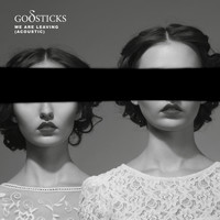 Godsticks - We Are Leaving (acoustic)
