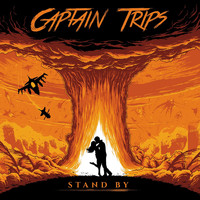 Captain Trips - Stand By (Explicit)
