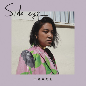 Trace - Side Eye