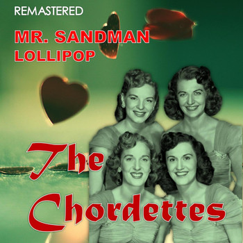 The Chordettes - Mr. Sandman / Lollipop (Digitally Remastered)
