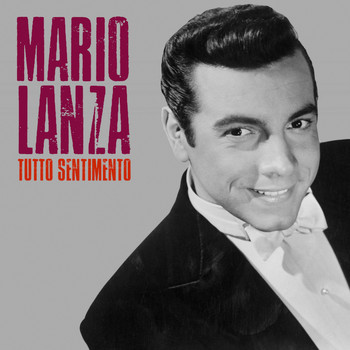 Mario Lanza - Tutto Sentimento (Remastered)