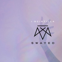 I:Scintilla - Swayed (Deluxe Edition)