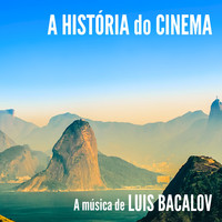 Luis Bacalov - A História do Cinema / A Música de Luis Bacalov