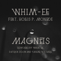 Whim-ee - Magnets feat. Hollis P. Monroe