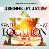 Definne - Send That Run That Location (Explicit)