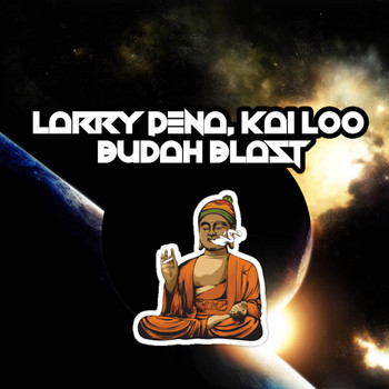 Larry Pena & Kai Loo - Budah Blast