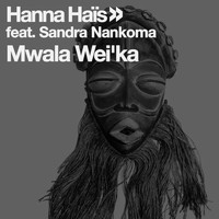 Hanna Hais - Mwala Wei'ka