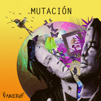 Vakero - Mutacion (Explicit)