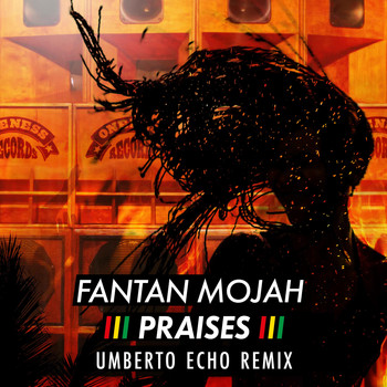Fantan Mojah - Praises (Umberto Echo Remix)