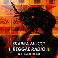 Skarra Mucci - Reggae Radio (Jan Faati Remix)