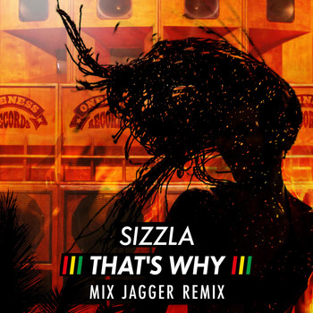 Sizzla - That's Why (Mix Jagger Remix)