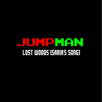 Jumpman - Lost Woods (Saria's Song)