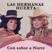 Hermanas Huerta - Con Sabor A Norte