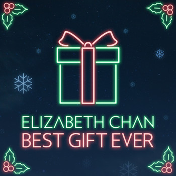Elizabeth Chan - Best Gift Ever