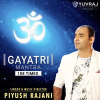 Piyush Rajani - Gayatri Mantra