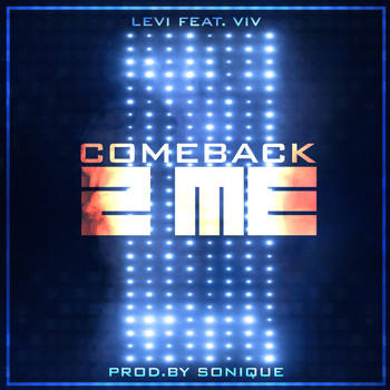 Levi - Comeback 2 Me