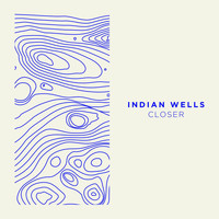 Indian Wells - Closer