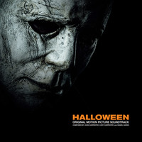 John Carpenter, Cody Carpenter, & Daniel Davies - Halloween (Original 2018 Motion Picture Soundtrack)
