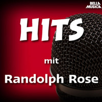 Randolph Rose - Hits mit Randolph Rose