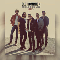 Old Dominion - Written in the Sand (Live)