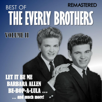 The Everly Brothers - Best of The Everly Brothers, Vol. II (Remastered)