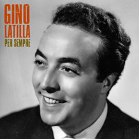 Gino Latilla - Per Sempre (Remastered)