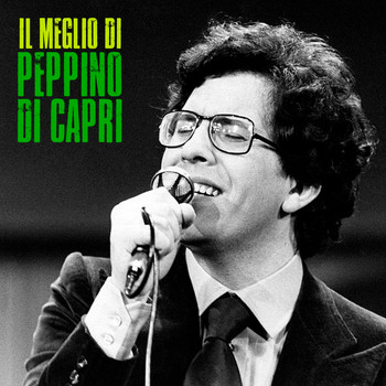 Peppino Di Capri - Il Meglio Di (Remastered)