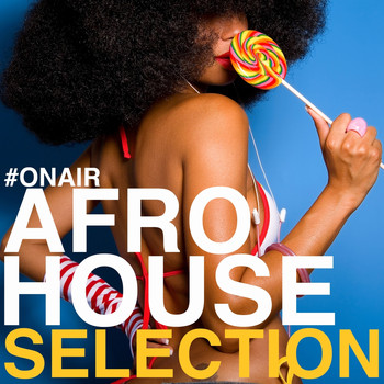 Various Artists - On Air Afro House Selection
