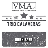 Trio Calaveras - Quien Sabe