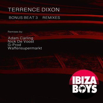 Terrence Dixon - Bonus Beat 3 Remixes