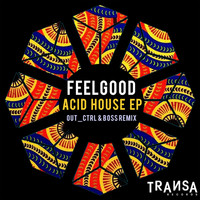 Feelgood - Acid House 