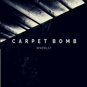 Wndrlst - Carpet Bomb (Explicit)