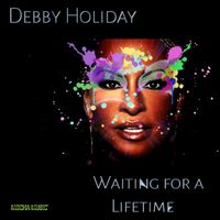 Debby Holiday - Waiting for a Lifetime (The Remixes)