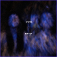 Moray - In Time