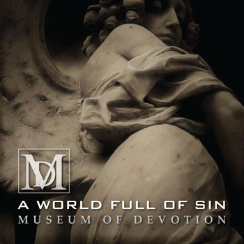 Museum of Devotion - A World Full of Sin