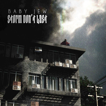 Baby Jew - Storm Don't Last