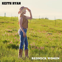 Keith Ryan - Redneck Women
