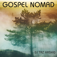 DJ Taz Rashid - Gospel Nomad