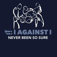 I Against I - Never Been so Sure