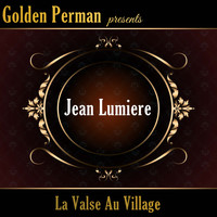 Jean Lumiere - La Valse Au Village
