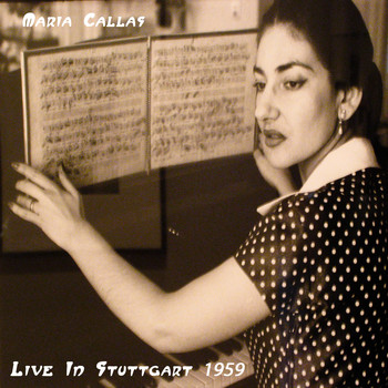 Maria Callas - Live In Stuttgart 1959