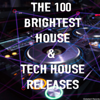 Various Artists - The 100 Brightest House & Tech House Releases