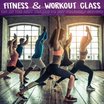 Various Artists - Fitness & Workout Class 100 of the Best Tracks to Get Yourself Moving