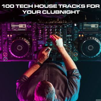 Various Artists - 100 Tech House Tracks for Your Clubnight